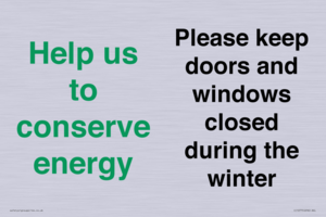 Help us to conserve energy - Please keep doors and windows closed during the winter